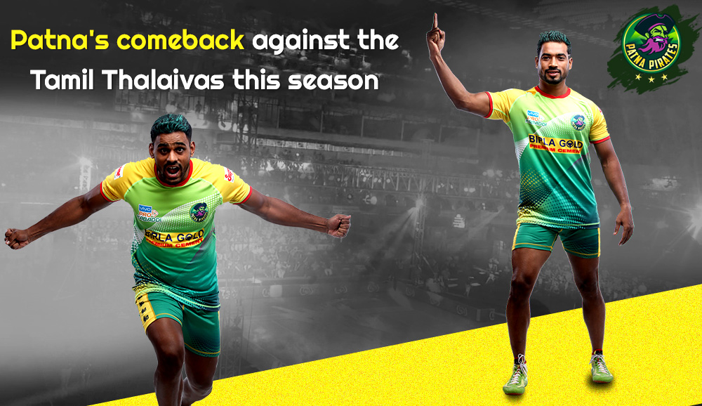 Patna's comeback against the Tamil Thalaivas this season